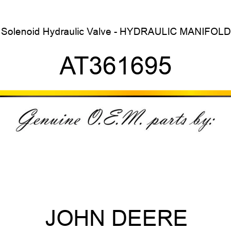 Solenoid Hydraulic Valve - HYDRAULIC MANIFOLD AT361695