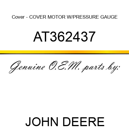 Cover - COVER, MOTOR W/PRESSURE GAUGE AT362437