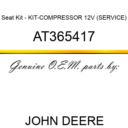 Seat Kit - KIT-COMPRESSOR 12V (SERVICE) AT365417