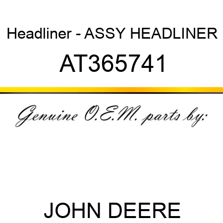 Headliner - ASSY, HEADLINER AT365741