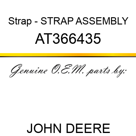 Strap - STRAP ASSEMBLY AT366435