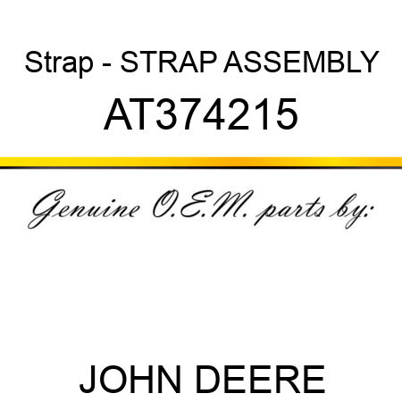 Strap - STRAP ASSEMBLY AT374215