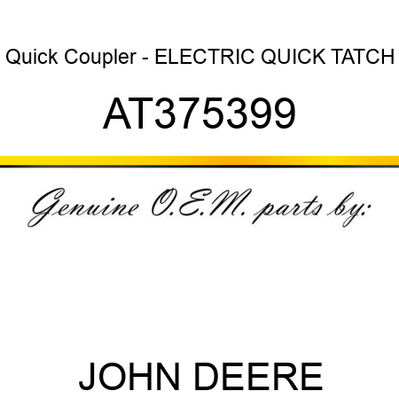 Quick Coupler - ELECTRIC QUICK TATCH AT375399