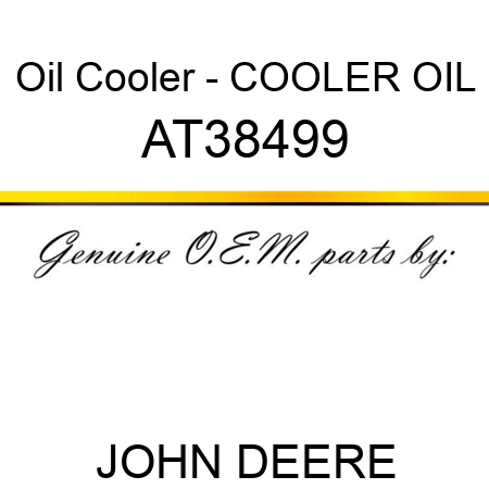 Oil Cooler - COOLER, OIL AT38499