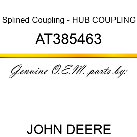 Splined Coupling - HUB, COUPLING AT385463
