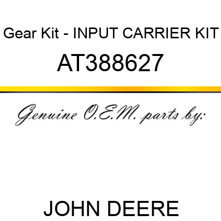 Gear Kit - INPUT CARRIER KIT AT388627