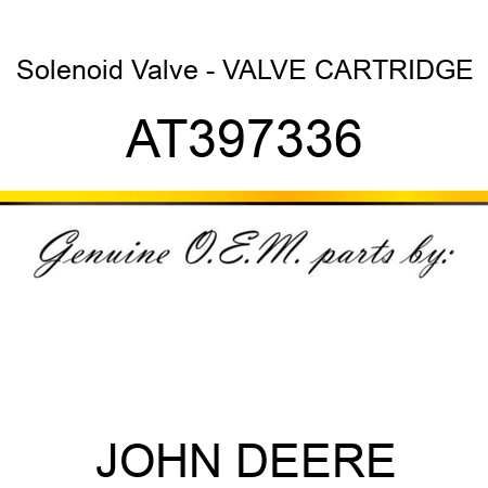 Solenoid Valve - VALVE, CARTRIDGE AT397336