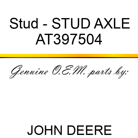 Stud - STUD, AXLE AT397504