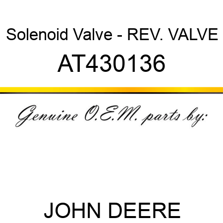 Solenoid Valve - REV. VALVE AT430136