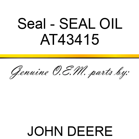 Seal - SEAL, OIL AT43415