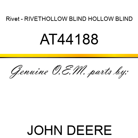 Rivet - RIVET,HOLLOW BLIND HOLLOW BLIND AT44188