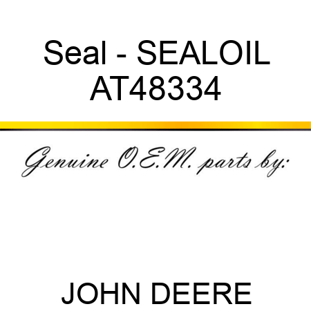Seal - SEAL,OIL AT48334