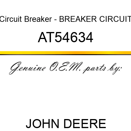 Circuit Breaker - BREAKER, CIRCUIT AT54634