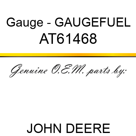 Gauge - GAUGE,FUEL AT61468