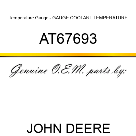 Temperature Gauge - GAUGE, COOLANT TEMPERATURE AT67693
