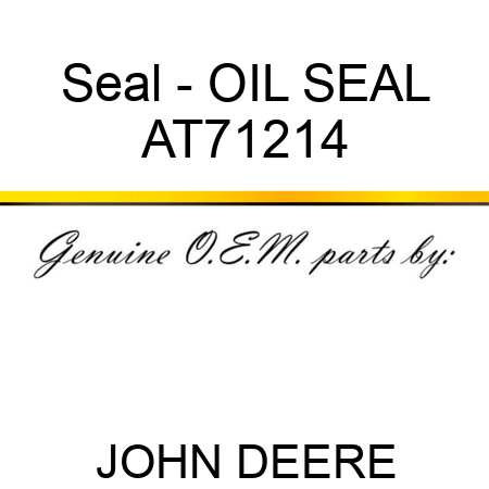 Seal - OIL SEAL AT71214