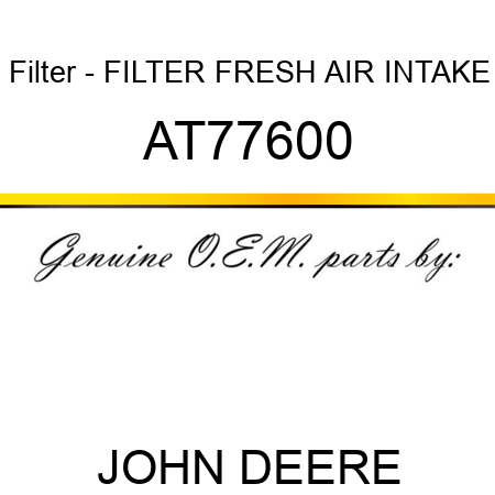 Filter - FILTER, FRESH AIR INTAKE AT77600