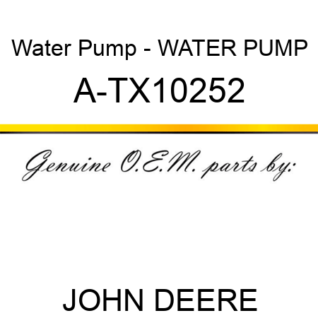 Water Pump - WATER PUMP A-TX10252