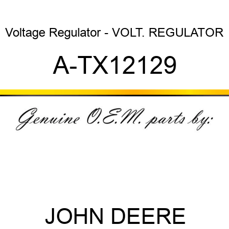 Voltage Regulator - VOLT. REGULATOR A-TX12129