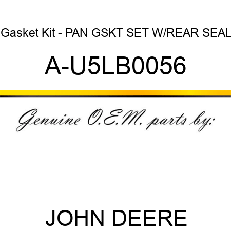 Gasket Kit - PAN GSKT SET W/REAR SEAL A-U5LB0056
