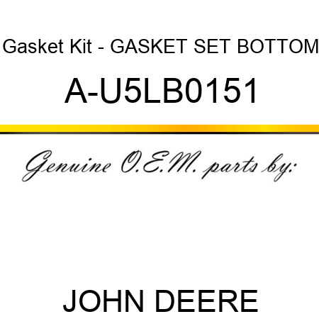 Gasket Kit - GASKET SET, BOTTOM A-U5LB0151