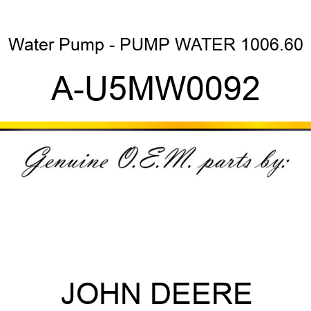 Water Pump - PUMP, WATER, 1006.60 A-U5MW0092