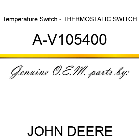Temperature Switch - THERMOSTATIC SWITCH A-V105400