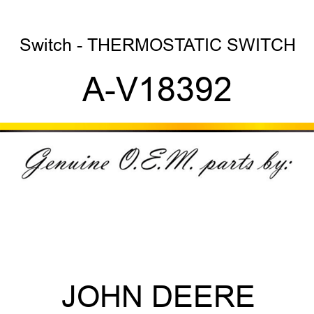 Switch - THERMOSTATIC SWITCH A-V18392