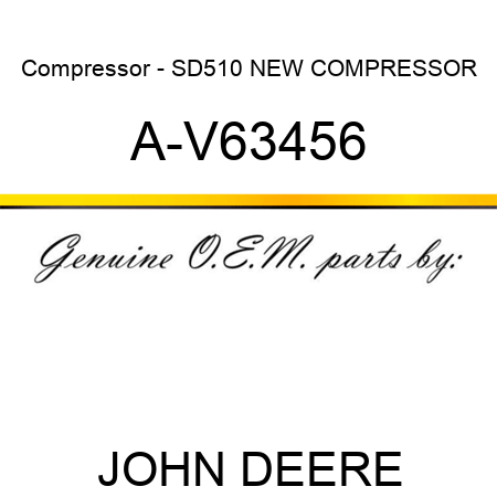 Compressor - SD510 NEW COMPRESSOR A-V63456