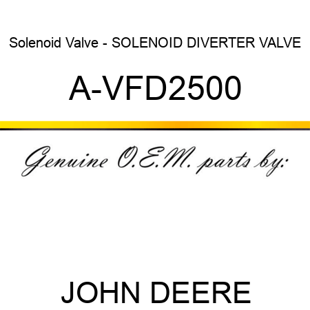Solenoid Valve - SOLENOID DIVERTER VALVE A-VFD2500