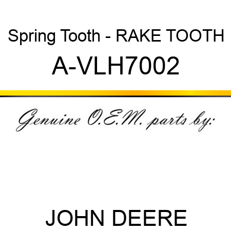 Spring Tooth - RAKE TOOTH A-VLH7002