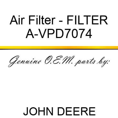 Air Filter - FILTER A-VPD7074