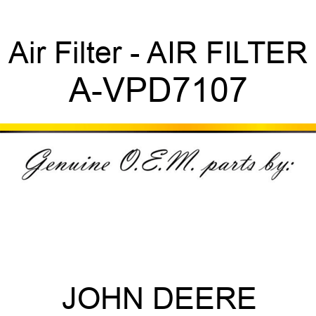 Air Filter - AIR FILTER A-VPD7107