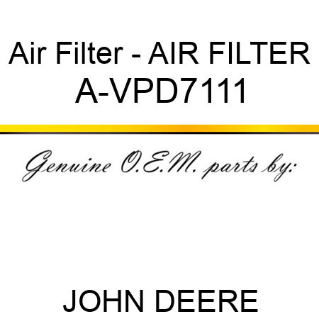 Air Filter - AIR FILTER A-VPD7111