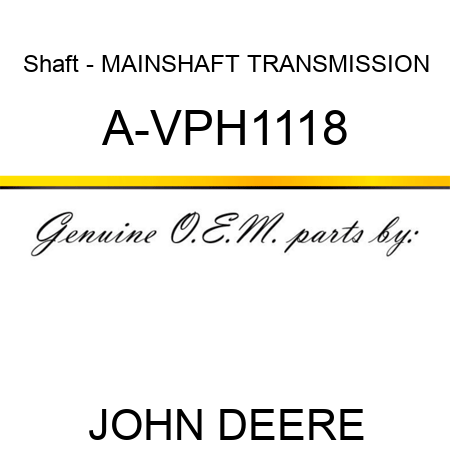 Shaft - MAINSHAFT, TRANSMISSION A-VPH1118