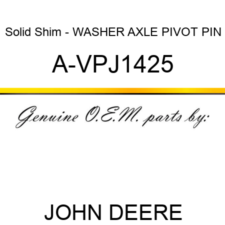 Solid Shim - WASHER, AXLE PIVOT PIN A-VPJ1425
