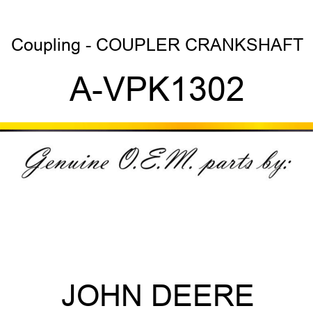 Coupling - COUPLER, CRANKSHAFT A-VPK1302