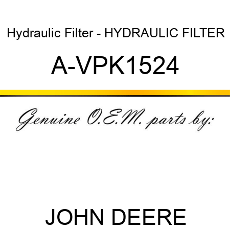 Hydraulic Filter - HYDRAULIC FILTER A-VPK1524