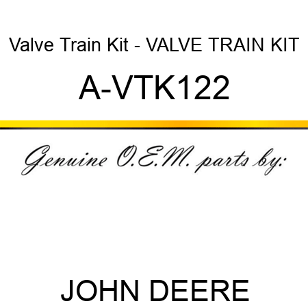 Valve Train Kit - VALVE TRAIN KIT A-VTK122