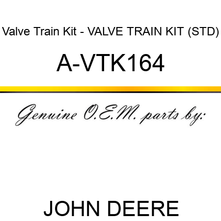 Valve Train Kit - VALVE TRAIN KIT (STD) A-VTK164