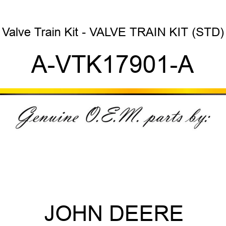 Valve Train Kit - VALVE TRAIN KIT (STD) A-VTK17901-A