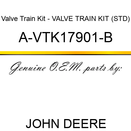 Valve Train Kit - VALVE TRAIN KIT (STD) A-VTK17901-B