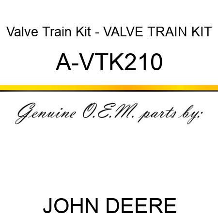 Valve Train Kit - VALVE TRAIN KIT A-VTK210