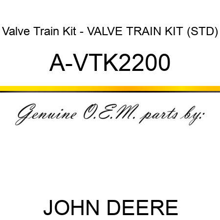 Valve Train Kit - VALVE TRAIN KIT (STD) A-VTK2200