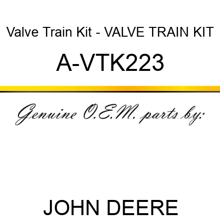 Valve Train Kit - VALVE TRAIN KIT A-VTK223