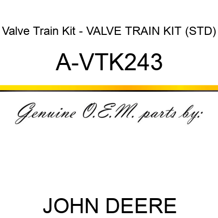 Valve Train Kit - VALVE TRAIN KIT (STD) A-VTK243