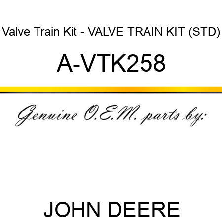Valve Train Kit - VALVE TRAIN KIT (STD) A-VTK258