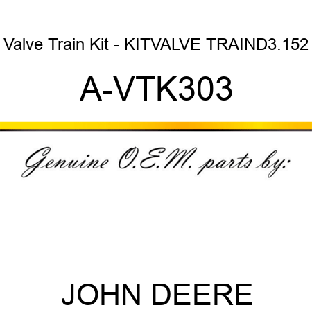 Valve Train Kit - KIT,VALVE TRAIN,D3.152 A-VTK303