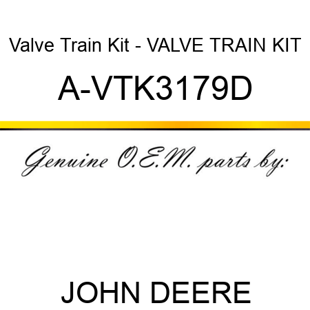 Valve Train Kit - VALVE TRAIN KIT A-VTK3179D