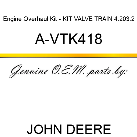 Engine Overhaul Kit - KIT, VALVE TRAIN, 4.203.2 A-VTK418